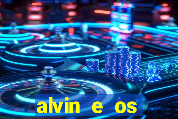 alvin e os esquilos 3 filme completo dublado mega filmes